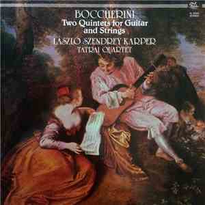 Boccherini, László Szendrey Karper, Tátrai Quartet - Boccherini Two Quintet ...
