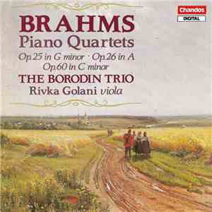 Brahms, The Borodin Trio, Rivka Golani - Piano Quartets Op. 25 In G Minor,  ...