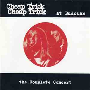 Cheap Trick - At Budokan: The Complete Concert