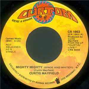 Curtis Mayfield - Mighty Mighty (Spade And Whitey)