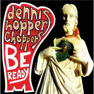 Dennis Hopper Choppers - Be Ready
