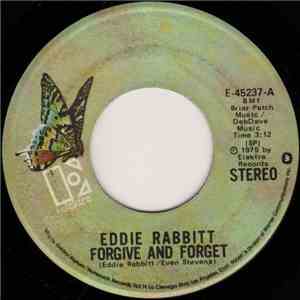 Eddie Rabbitt - Forgive And Forget / Pure Love