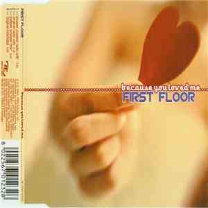 First Floor  - Because You Loved Me