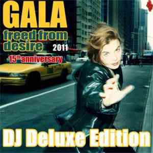 Gala - Freed From Desire 2011 (15th Anniversary) DJ Deluxe Edition