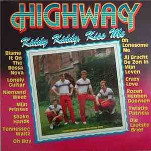Highway  - Kiddy Kiddy, Kiss Me