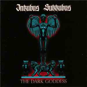 Inkubus Sukkubus - The Dark Goddess