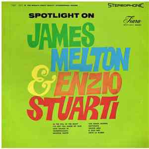 James Melton & Enzo Stuarti - Spotlight On James Melton & Enzio Stuarti