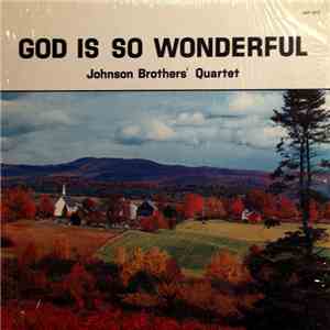 Johnson Brothers' Quartet - God Is So Wonderful