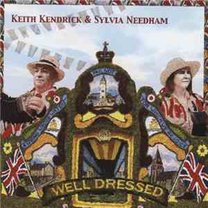Keith Kendrick And Sylvia Needham - Well Dressed