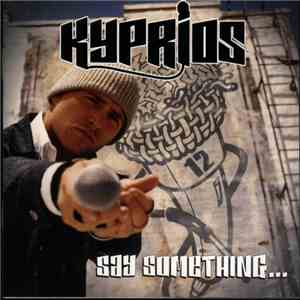 Kyprios - Say Something...