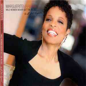 Marguerite Mariama - Wild Women Never Get The Blues