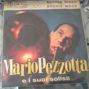 Mario Pezzotta E I Suoi Solisti - Wabash Blues / Boogie Mood