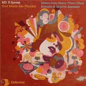 MD X-Spress - God Made Me Phunky