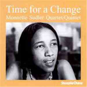 Monnette Sudler Quartet / Quintet - Time For A Change
