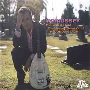 Morrissey - There Is A Light That Never Goes Out / Redondo Beach