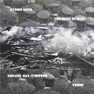 Otomo Hava / The Rites Of Wall / Violent-Gay-Stripper / Vomir - Untitled