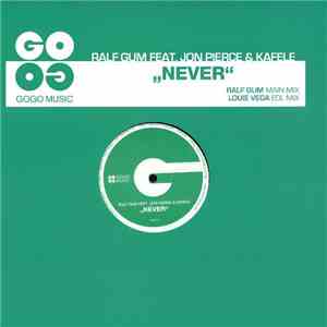 Ralf GUM Feat. Jon Pierce & Kafele - Never