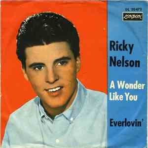 Ricky Nelson  - A Wonder Like You / Everlovin'