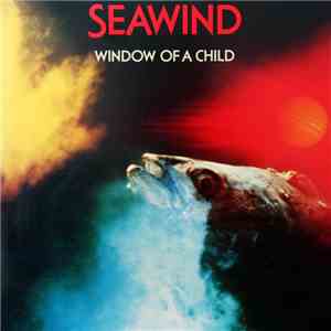 Seawind - Window Of A Child