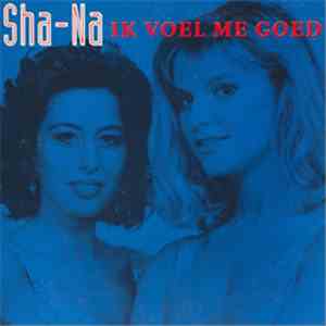 Sha-Na - Ik Voel Me Goed