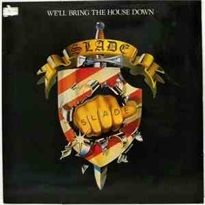 Slade - We'll Bring The House Down