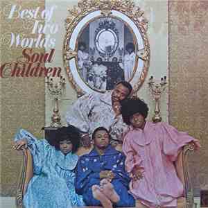 Soul Children - Best Of Two Worlds