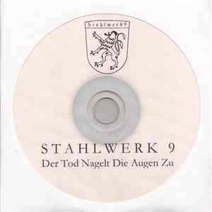 Stahlwerk 9 - Der Tod Nagelt Die Augen Zu