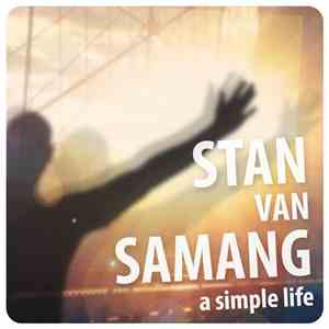 Stan Van Samang - A Simple Life
