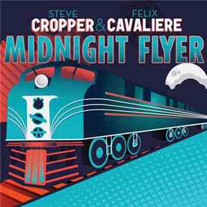 Steve Cropper & Felix Cavaliere - Midnight Flyer