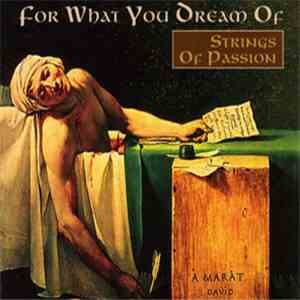 Strings Of Passion - For What You Dream Of