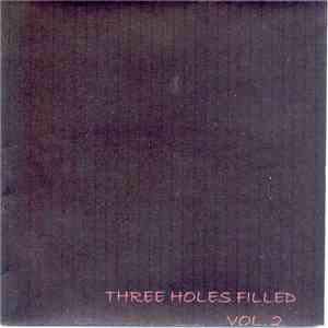 Three Holes Filled - Vol. 2