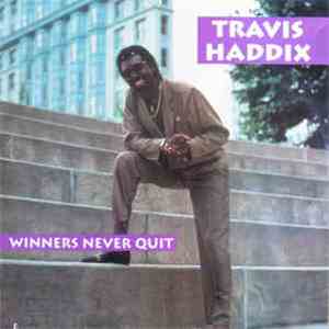 Travis Haddix - Winners Never Quit