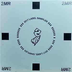Various - 2017 Label Sampler
