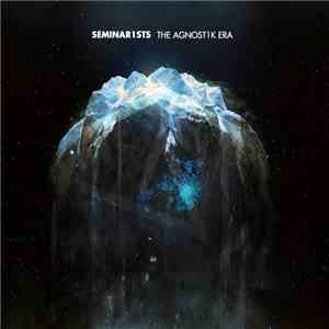 Various - Seminar1sts - The Agnost1k Era