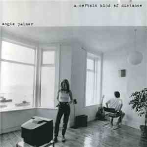 Angie Palmer - A Certain Kind Of Distance