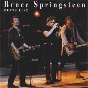 Bruce Springsteen - Duets Live