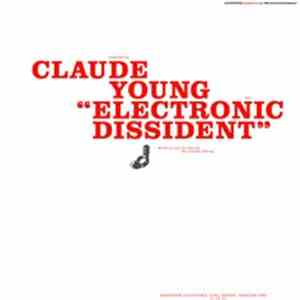 Claude Young - Electronic Dissident