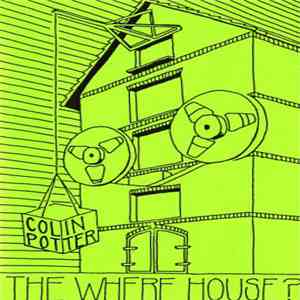 Colin Potter - The Where House?