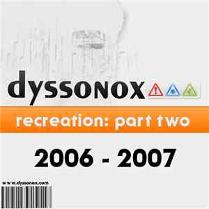 Dyssonox - Recreation: Part Two - 2006-2007