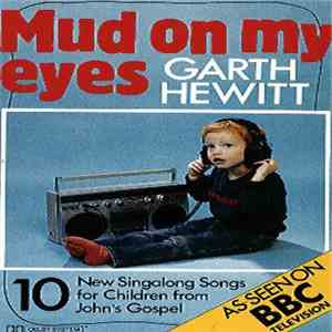 Garth Hewitt - Mud On My Eyes