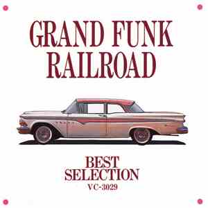 Grand Funk Railroad - Best Selection