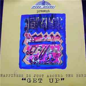 Happiness Is Just Around The Bend - Get Up