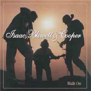 Isaac, Blewett, & Cooper - Walk On