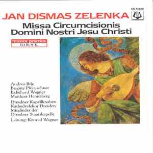 Jan Dismas Zelenka - Missa Circumcisionis Domini Nostri Jesu Christi (Für D ...