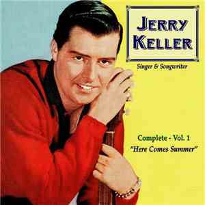 Jerry Keller - Here Comes Summer - Complete  - Volume 1
