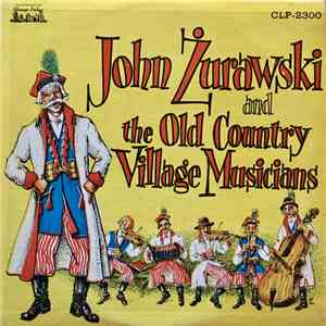 John Zurawski And The Old Country Village Musicians - S/T