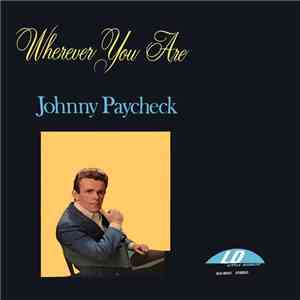 Johnny Paycheck - Wherever You Are