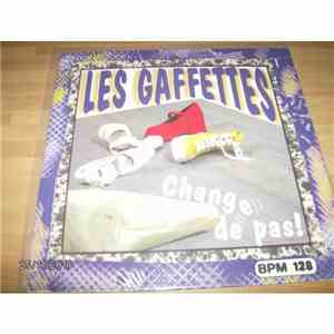 Les Gaffettes - Change De Pas !
