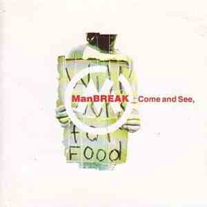 Manbreak - Come And See