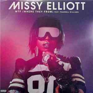 Missy Elliott Feat. Pharrell Williams - WTF (Where They From)